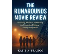 The Runarounds Movie Review: Friendship, Ambition, and Identity in a Generation-Defining Coming-of-Age Film