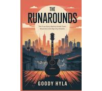 The Runarounds: The True Story Behind Small-Town Musicians and Big-City Dreams