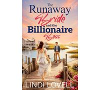 The Runaway Bride and the Billionaire Boss: A Sweet Mistaken Identity Romance (The Heart of Blakely Bay Series)