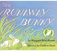 The Runaway Bunny: An Easter And Springtime Book For Kids