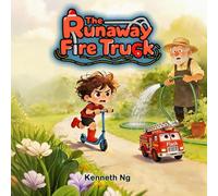The Runaway Fire Truck (Adventure Begins with a Pair of Red Boots)