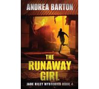 The Runaway Girl: 4 (The Jade Riley Mysteries)