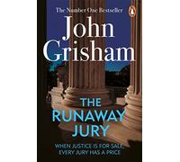 The Runaway Jury: A gripping legal thriller from the Sunday Times bestselling author of mystery and suspense