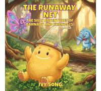 THE RUNAWAY NET: THE SILLY ADVENTURES OF BARNABY AND FRIENDS (5)