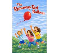 The Runaway Red Balloon (A Long Time Ago)
