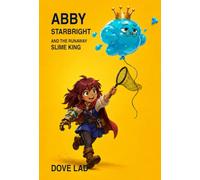 The Runaway Slime King: A Children's LitRPG (The Adventurer's of Abby Starbright at Mason's Academy)