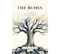 The Runes: A Complete Reference to the Twenty-Four Runes of the Elder Futhark