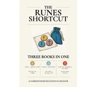 The Runes Shortcut: A Complete Rune Education in One Book - Twenty-Four Runes, Your First Cast Tonight, No Fortune-Telling (The Shortcut Series)