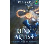 The Runic Artist: Brushstrokes of Defiance