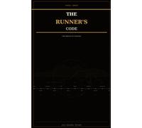 The Runner’s Code: 100 Years of Training Methods That Changed Running