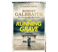 The Running Grave (Cormoran Strike Book 7): Robert Galbraight (Cormoran Strike, 7)