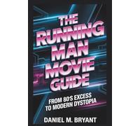 The Running Man Movie Guide: From 80s Excess to Modern Dystopia