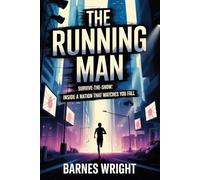 The Running Man: Survive-the-Show: Inside a Nation That Watches You Fall