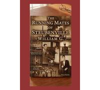 The Running Mates of Steubenville: From the North End to Whitehall: A Story of Dean Martin, the Marine Corps, and Redemption.