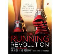 La revolución del running – Cómo correr más rápido, más lejos y sin lesiones