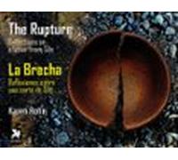 The Rupture / La Brecha