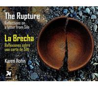 The rupture / La brecha (Ed. Bilingüe inglés-español): Reflections on a letter from Silo / Reflexiones sobre una carta de Silo