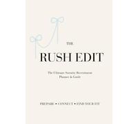 The Rush Edit: The Ultimate Sorority Recruitment Planner & Guide