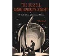 The Russell Genero-Radiative Concept or, The Cyclic Theory of Continuous Motion