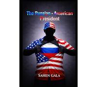 The Russian - American President: A Fictional Political Thriller of Power and Control (The American Throne Trilogy)