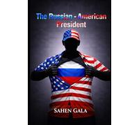 The Russian - American President: A Fictional Political Thriller of Power and Control (The American Throne Trilogy)