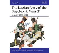 The Russian Army of the Napoleonic Wars (1): Infantry 1799-1814: No.1 (Men-at-Arms)