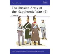 The Russian Army of the Napoleonic Wars (2): Cavalry: v.2 (Men-at-Arms)