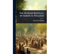 The Russian Bastille, by Simon O. Pollock