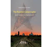 The Russian Catastrophe and Chances to Overcome It