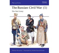 The Russian Civil War (1): The Red Army: v.1 (Men-at-Arms)
