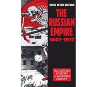 The Russian Empire 1801-1917 (Oxford History of Modern Europe) by Hugh Seton-Watson (1988-03-31)