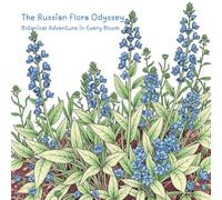 The Russian Flora Odyssey: Botanical Adventure in Every Bloom