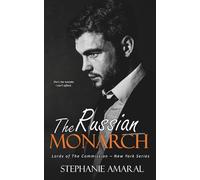 The Russian Monarch: A Bratva captive enemies to lovers mafia romance (Lords of The Commission - New York)
