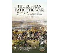 The Russian Patriotic War of 1812 Volume 2: The Russian Official History: 136 (From Reason to Revolution)