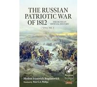 The Russian Patriotic War of 1812 Volume 3: The Russian Official History: 142 (From Reason to Revolution)