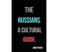 The Russians.: A cultural guide.
