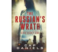 The Russian's Wrath: Avenging Angel - Seven Deadly Sins Book #7