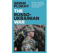 The Russo-Ukrainian War: From the bestselling author of Chernobyl