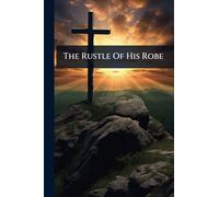 The Rustle Of His Robe