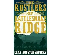 The Rustlers of Rattlesnake Ridge (Silver Vein Chronicles)