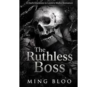 The Ruthless Boss: A Dark Enemies to Lovers Mafia Romance (The Blood & Shadows Universe)
