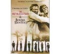 The Ruthless Four & Border Shootout