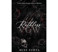 The Ruthless Vow: Subtitle: A Dark Mafia Enemies to Lovers Romance (The Ruthless Vows Syndicate)