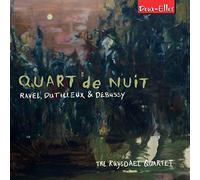 The Ruysdael Quartet - Quart de Nuit: Music by Ravel, Dutilleux & Debussy