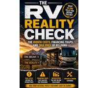 The RV Buyer’s Reality Check: How to Avoid Costly Mistakes When Buying a New or Used RV (Our Morning View RV & Travel Guide Series)
