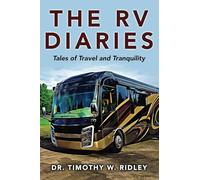 The RV Diaries: Tales of Travel and Tranquility