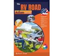 The RV Road Atlas 2025-2026: The Essential Guide for Family RVers & Pet Owners - Tested Routes, Verified Contacts & Real Insights for Stress-Free Adventures