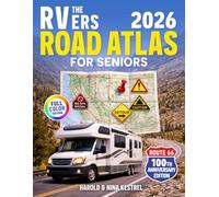 The RVers Road Atlas for Seniors: Easy-to-Read & Large-Print Maps to Discover Scenic Routes, Follow Safer Roads, Find Campgrounds, Travel Stress-Free, and Navigate Confidently Without GPS