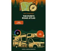 The RVer's Road Atlas: Turn-by-Turn Guides to America's 10 Most Scenic RV Routes