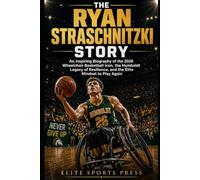 The Ryan Straschnitzki Story: An Inspiring Biography of the 2026 Wheelchair Basketball Icon, the Humboldt Legacy of Resilience, and the Elite Mindset to Play Again